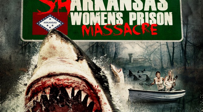 Sharkansas Women’s Prison Massacre (2015)