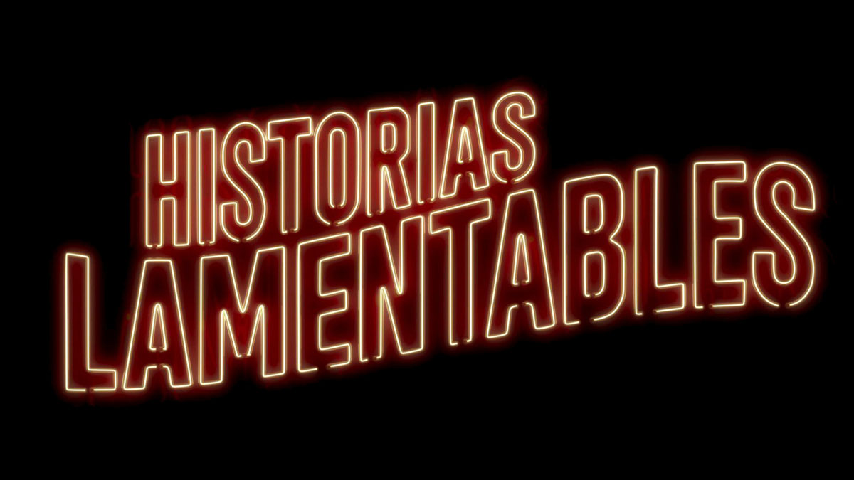 Historias Lamentables (2020), muy Fesser y mucho Fesser